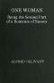 [Gutenberg 57641] • One Woman: Being the Second Part of a Romance of Sussex